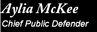 Aylia McKee Chief Public Defender